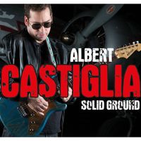 Albert Castiglia - Solid Ground