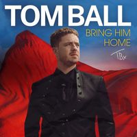 Tom Ball - Bring Him Home