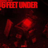 Gladez - 6 Feet Under (Explicit)