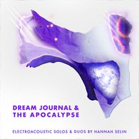 Various Artists - Hannah Selin: Dream Journal & the Apocalypse