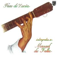 Paco De Lucía - Paco De Lucía Interpreta A Manuel De Falla