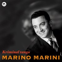 Marino Marini - Kriminal tango (Remastered)