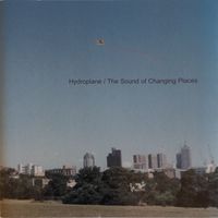 Hydroplane - The Sound of Changing Places