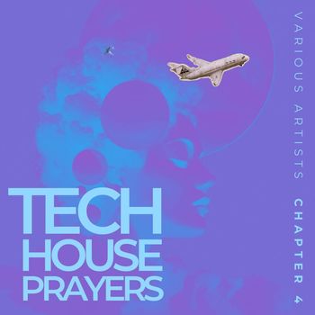Various Artists - Tech House Prayers, Chapter 4 (Explicit)