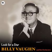 Billy Vaughn And His Orchestra - Look for a Star (Remastered)