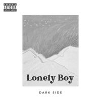 Lonely Boy - Dark Side (Explicit)