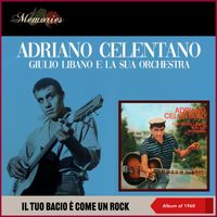 Adriano Celentano, Giulio Libano e la sua orchestra - Il Tuo Bacio È Come Un Rock (Album of 1960)