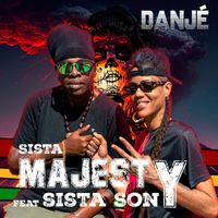 Sista Majesty (feat. SISTA SONY) - Danjé (Explicit)