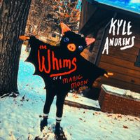 Kyle Andrews - The Whims of a Manic Moon