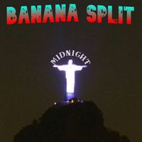 Midnight - Banana Split (Explicit)