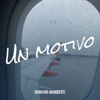 Damiano Mamberti - Un motivo (Explicit)