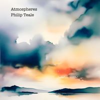 Philip Teale - Atmospheres