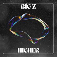 Big Z - Higher