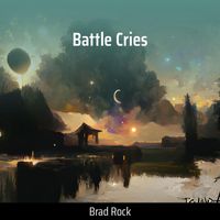 Brad Rock - Battle Cries