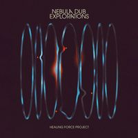 Healing Force Project - Nebula Dub Explorations