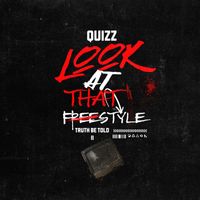 Quizz - Look at That (Freestyle) (Explicit)