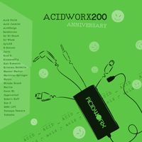 Various Artists - AcidWorx200 Anniversary