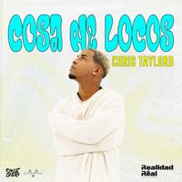 Chris Taylord - Cosa De Locos