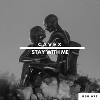 Cavex - Stay with Me