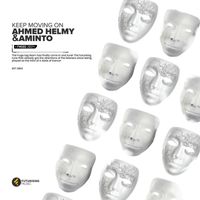 Ahmed Helmy & AMINTO - Keep Moving On