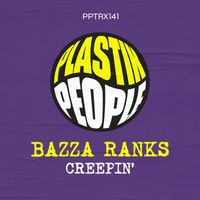 Bazza Ranks - Creepin'