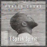 Emino - I Speak Spirit (Prayer Sound)