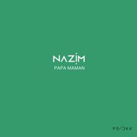 Nazim - Papa Maman #99