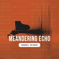 Emanuel Helmaas - Meandering Echo