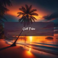 Ambient Chill Out Lounge - Chill Tides: Summer Sounds of Ibiza Beach
