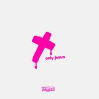 GALLERY - Only Jesus