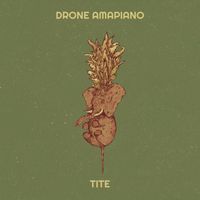 Tite - Drone Amapiano