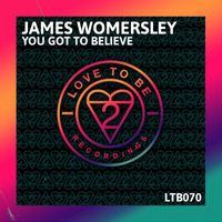 James Womersley - You Got To Believe