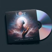 LORE - Right Here. Right Now.