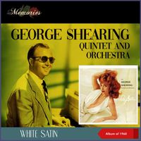 George Shearing Quintet And Orchestra - White Satin (Album of 1960)