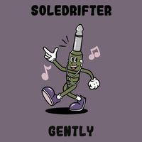 Soledrifter - Gently