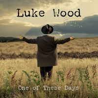 Luke Wood - One of These Days