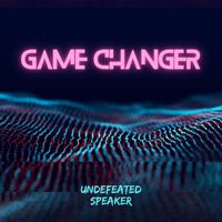 Undefeated Speaker - Game Changer