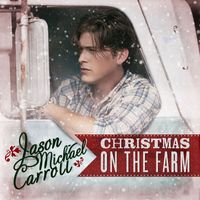 Jason Michael Carroll - Christmas on the Farm