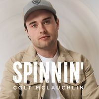 Colt McLauchlin - Spinnin'