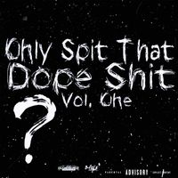 B-Folk - Only Spit That Dope Shit, Vol. 1 (Explicit)