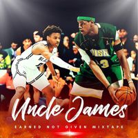 Uncle James - Earned Not Given (Explicit)