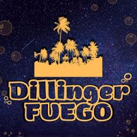Dillinger - FUEGO (Explicit)