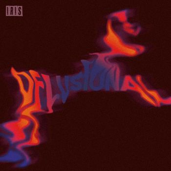 IRIS - Delusional