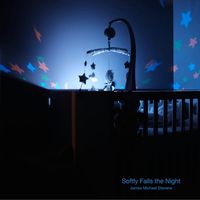 James Michael Stevens - Softly Falls the Night