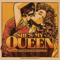 Ash Lambe & The 32-20's - She's My Queen