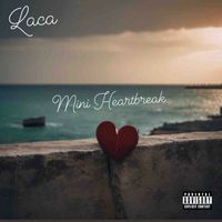 Laca - Mini Heartbreak (Explicit)