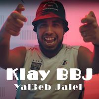 Klay - Yal3eb Jalel