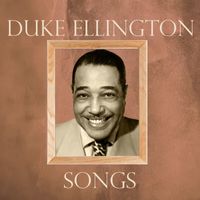 Duke Ellington - Duke Ellington Songs