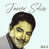Javier Solís - El Ídolo de México Vol. 2