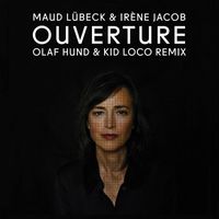 Maud Lübeck - Ouverture (Olaf Hund & Kid Loco Remix)